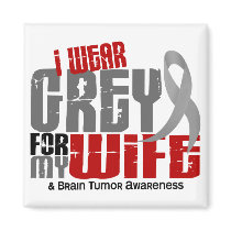 Brain Tumor I Wear Grey For My Wife 6.2 Magnets