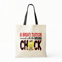 Brain Tumor Messed With The Wrong Chick Tote Bag