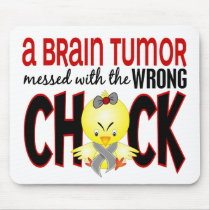 Brain Tumor Messed With The Wrong Chick Mousepads