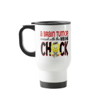 Brain Tumor Messed With The Wrong Chick Coffee Mugs