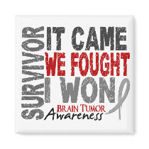 Brain Tumor Survivor It Came We Fought I Won Fridge Magnets