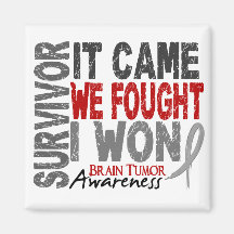 Brain Tumor Survivor It Came We Fought I Won Fridge Magnets