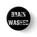 BRAIN WASHED buttons by josephcb BRAIN WASHED buttons