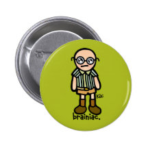 brainiac badge of nerdness. pinback buttons