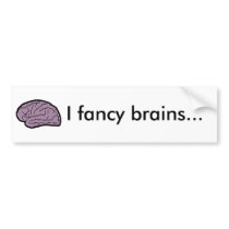 Brains for dinner bumper stickers