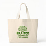 Brains, It's What's For Dinner Canvas Bag