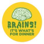 Brains, It's What's For Dinner Sticker