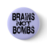 Brains Not Bombs Button
