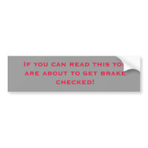 Brake Checked Bumper Stickers