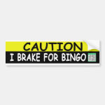 Brake For BINGO Bumper Stickers Brake For BINGO Bumper Stickers
