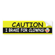 Brake For CLOWNS bumper stickers by bumper2bumper Brake For CLOWNS bumper stickers