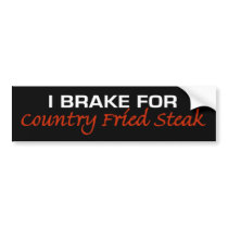 Brake For Country Fried Steak bumper stickers