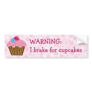 Brake for Cupcakes Bumper Sticker bumpersticker