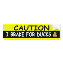 Brake For DUCKS bumper stickers by bumper2bumper Brake For DUCKS bumper stickers