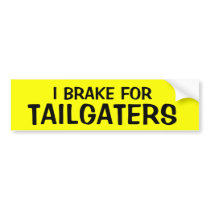Brake For Tailgaters Bumper Sticker
