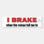 Brake (Voices) bumper stickers