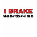 Brake (Voices) t-shirts