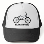 Brakes Suck! Hat