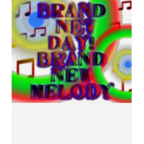 Brand New Day! Brand New Melody t-shirts