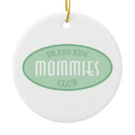 Brand New Mommies Club (Green) ornament