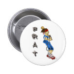 Brat (stand) pinback button