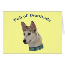 Bratty Ausky Dog Brattitude Greeting Cards