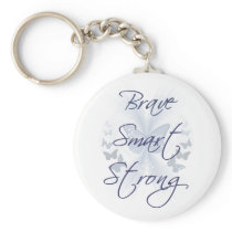 Brave Smart Strong keychains