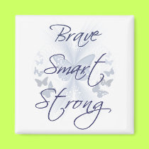 Brave Smart Strong magnets by tshirtfun Brave Smart Strong magnets