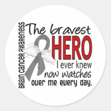 Bravest Hero I Ever Knew Brain Cancer Round Stickers