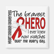 Bravest Hero I Ever Knew Heart Disease Fridge Magnet