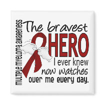 Bravest Hero I Ever Knew Multiple Myeloma Magnets