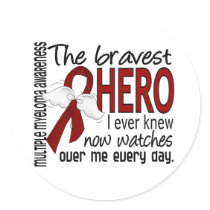 Bravest Hero I Ever Knew Multiple Myeloma Round Sticker