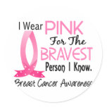 Bravest Person I Know Breast Cancer stickers