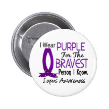Bravest Person I Know Lupus Pinback Button