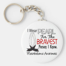 Bravest Person I Know Mesothelioma Keychain