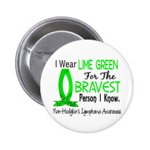 Bravest Person I Know Non-Hodgkin's Lymphoma Pin