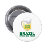 Brazil Drinking Team Pinback Buttons