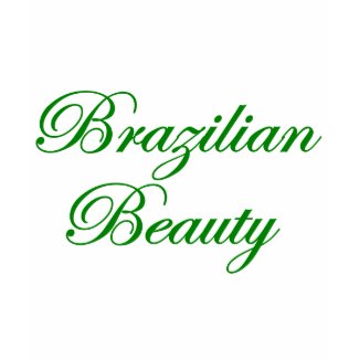 Brazilian Beauty shirt