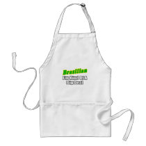 Brazilian...Big Deal aprons by Brazilian_Pride Brazilian...Big Deal aprons