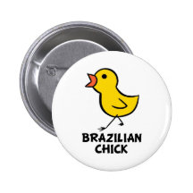 Brazilian Chick Button