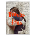 Brazos fros cards by elgatomalo Brazos fros cards