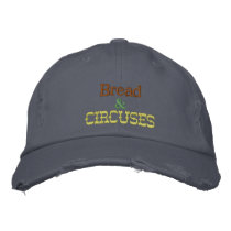 Bread & Circuses Embroidered Baseball Caps