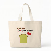 Bread Is Pain Canvas Bags