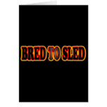 Bread To Sled Greeting Card