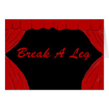 Break A Leg Cards