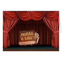Break a Leg Greeting Cards