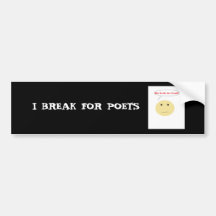 Break For Poets Bumper Stickers
