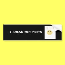 Break For Poets bumper stickers by Writer1982 Break For Poets bumper stickers