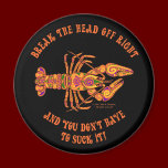Break the Head Crawfish Magnet magnets