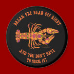Break the Head Crawfish Magnet